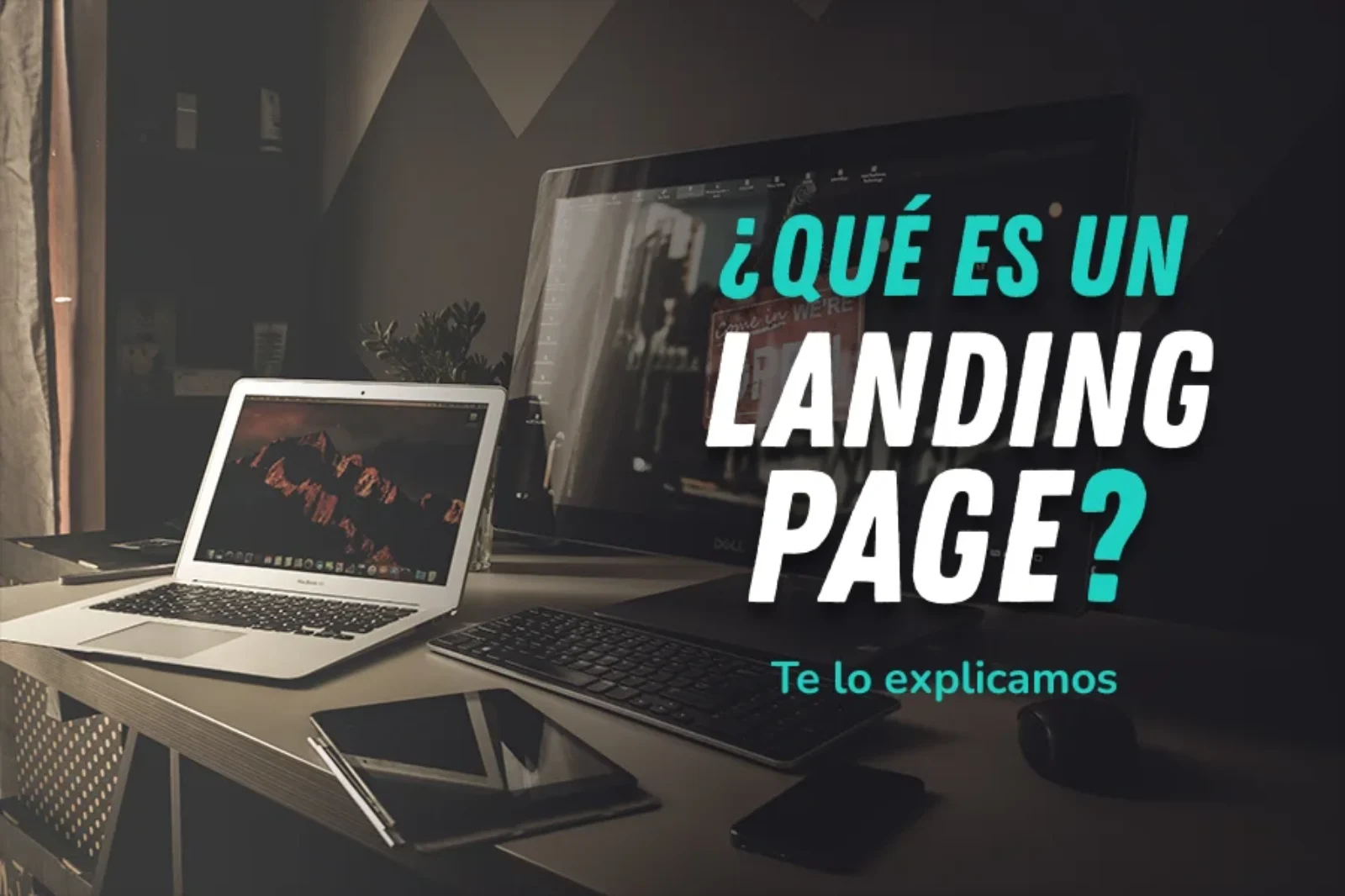 ¿Qué es un Landing Page? Te lo explicamos